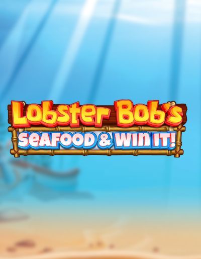 Lobster Bob’s Sea Food and Win It