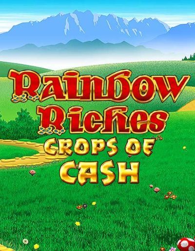 Rainbow Riches Crops of Cash