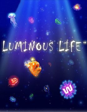 Luminous Life
