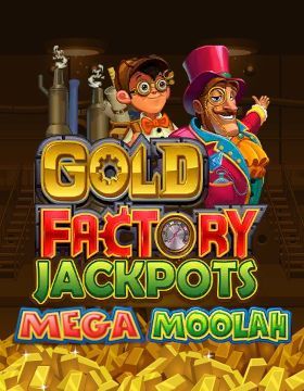 Gold Factory Jackpots Mega Moolah
