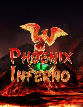 Phoenix Inferno
