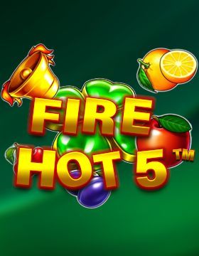 Fire Hot 5