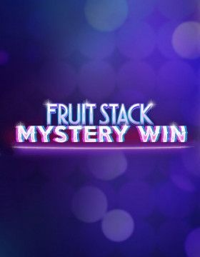Fruit Stack Mystery Win