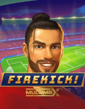 Firekick! MultiMax™