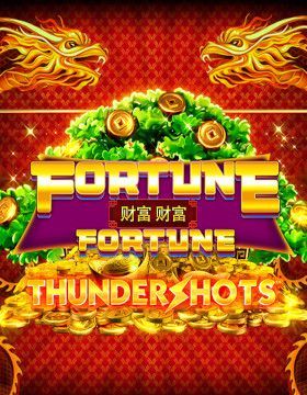 Fortune Fortune Thundershots