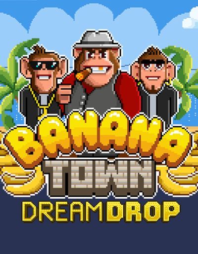 DropBanana Town Dream Drop™