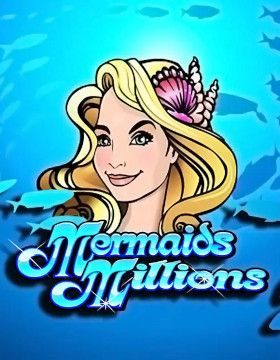 Mermaids Millions