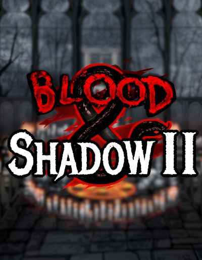 Blood & Shadow 2