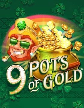 9 Pots of Gold