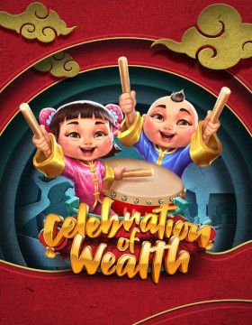 Celebration of Wealth