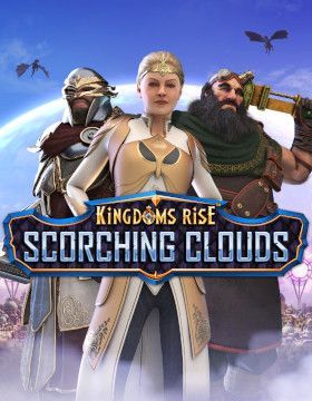 Kingdoms Rise: Scorching Clouds