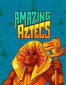Amazing Aztecs