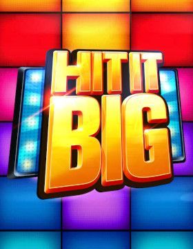 Hit It Big