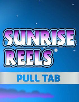 Sunrise Reels Pull Tab