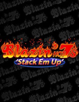 Blazin' Hot 7s 'Stack Em Up'