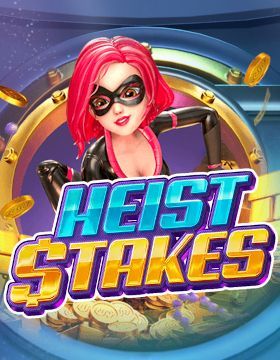 Heist Stakes