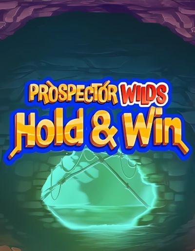 Prospector Wilds Hold and Win