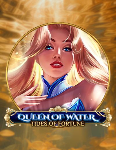 Queen of Water - Tides of Fortune