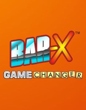 Bar-X Game Changer