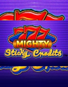 Mighty 777 Sticky Credits