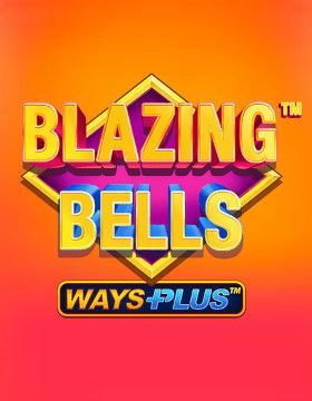 Blazing Bells: Ways Plus