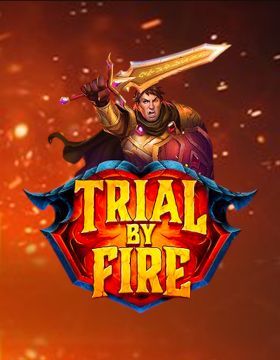 Trial By Fire