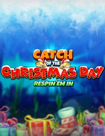 Catch of the Christmas Day Respin 'Em In