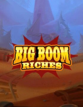 Big Boom Riches