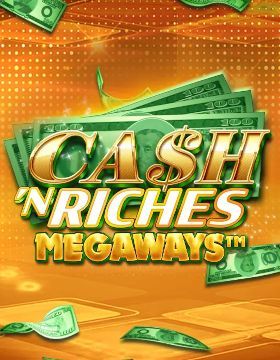 Cash 'N Riches Megaways™