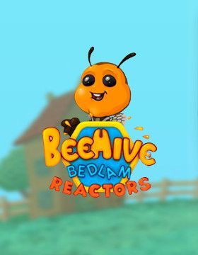 Beehive Bedlam Reactor