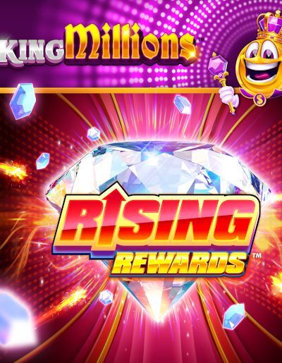 Rising Rewards King Millions