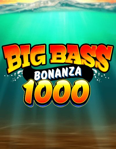 Big Bass Bonanza 1000