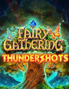 Fairy Gathering Thundershots