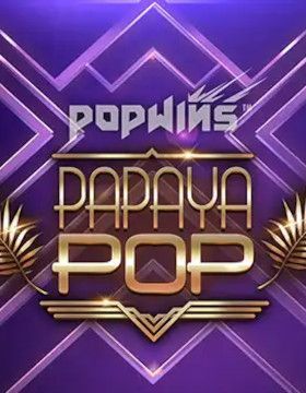 PapayaPop™