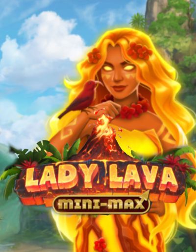 Lady Lava Mini-Max