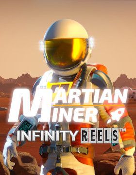 Martian Miner Infinity Reels™