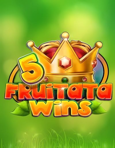 5 Fruitata Wins