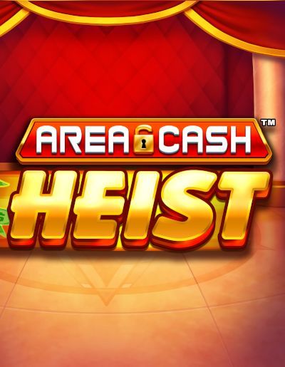 Area Cash Heist