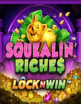 Squealin' Riches