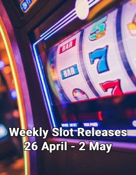 Weekly slot games releases 26 April - 2 May