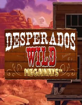 Desperados Wild Megaways™