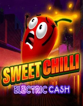 Sweet Chilli: Electric Cash