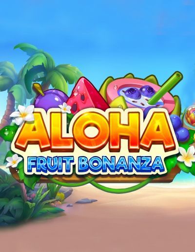 Aloha: Fruit Bonanza