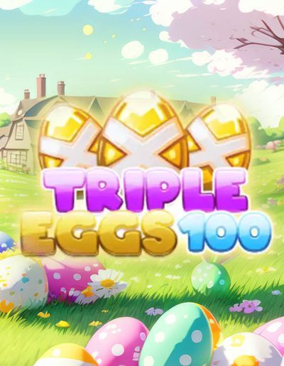 Triple Eggs 100