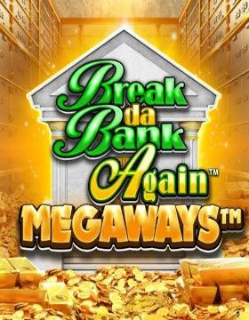 Break Da Bank Again Megaways™