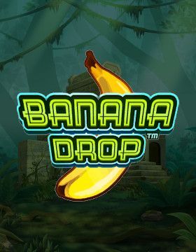 Banana Drop